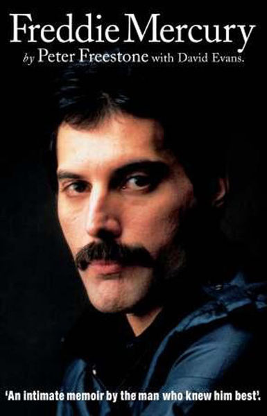 Freddie Mercury: An Intimate Memoir by the Man Who...