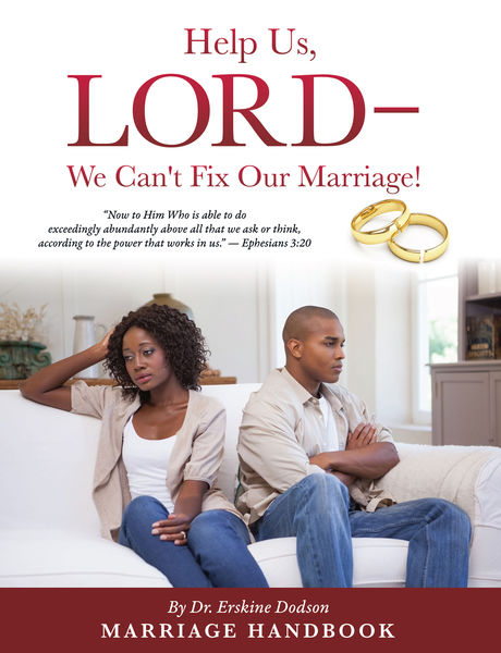 Help Us, LORD   We Cant Fix Our Marriage!