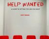 help wanted a guide to getting the job you want