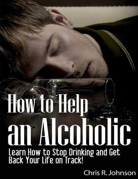 How to Help an Alcoholic