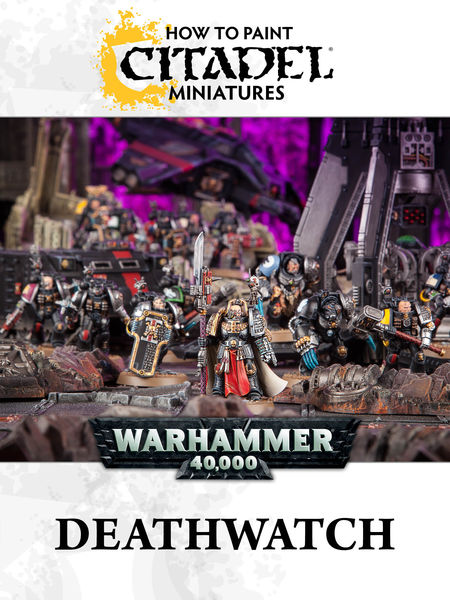 How to Paint Citadel Miniatures: Deathwatch
