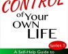 how to take control of your life a self help guid