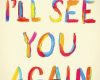 ill see you again