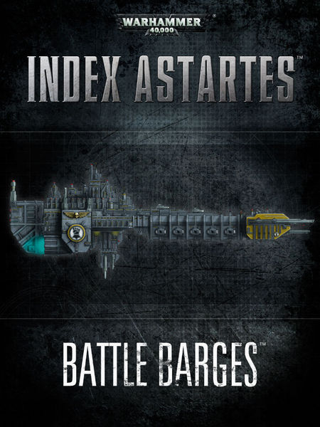 Index Astartes: Battle Barges