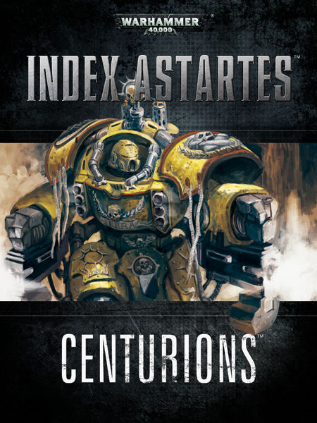 Index Astartes: Centurions
