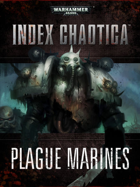 Index Chaotica: Plague Marines