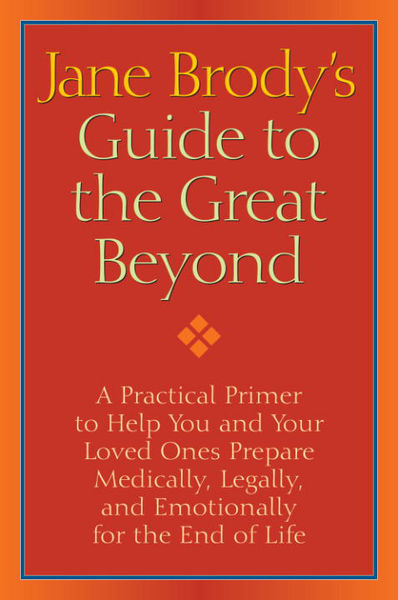 Jane Brodys Guide to the Great Beyond