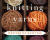 knitting yarns writers on knitting