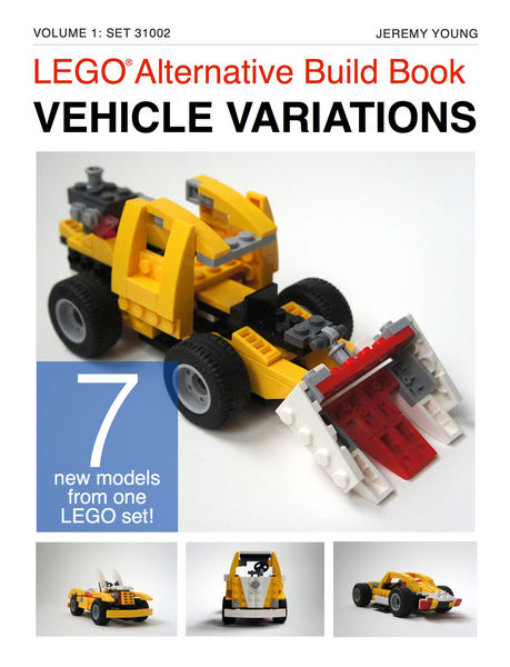 Lego® Alternative Build Book: Vehicle Variations