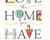 love the home you have