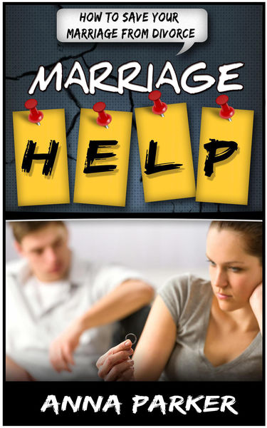 Marriage Help: How To Save Your Marriage From Divo...