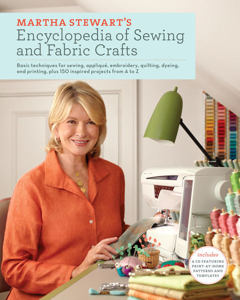 Martha Stewarts Encyclopedia of Sewing and Fabric...