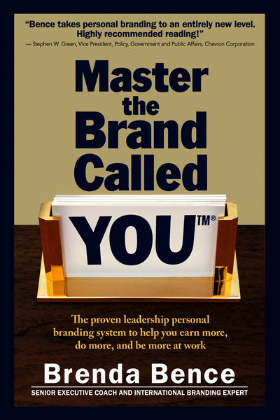 Master the Brand Called YOU: The Proven Leadership...