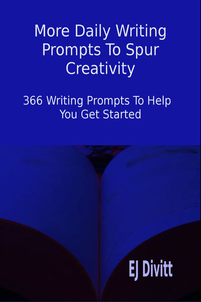 More Daily Writing Prompts To Spur Creativity: 366...