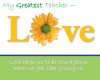my greatest teacher love