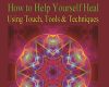 pain relief now how to help yourself heal using