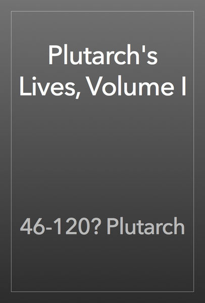 Plutarchs Lives, Volume I