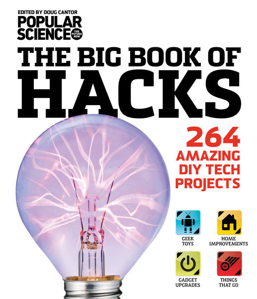 Popular Science: The Big Book of Hacks