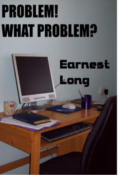 Problem! What Problem?