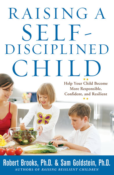 Raising a Self Disciplined Child : Help Your Child...