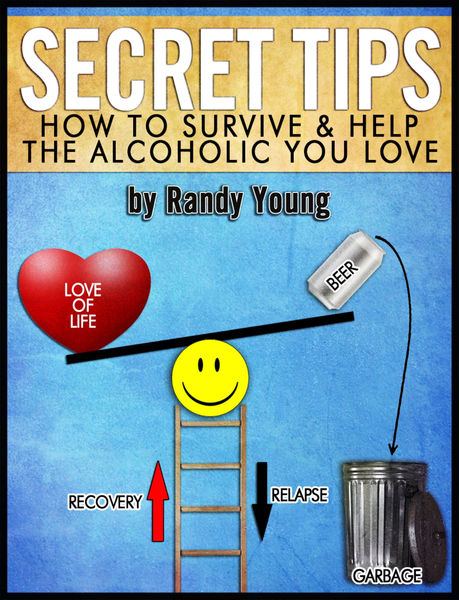 Secret Tips: How To Survive & Help The Alcoholic Y...