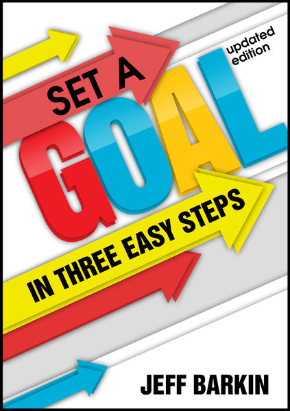 Set A Goal In Three Easy Steps: Achieve A Mindset ...
