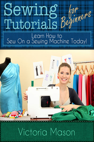 Sewing Tutorials for Beginners: Learn How to Sew O...