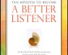 ten minutes to become a better listener the best