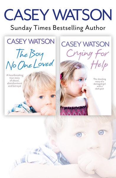 The Boy No One Loved and Crying for Help 2 in 1 Co...