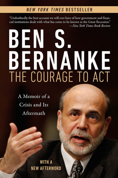 The Courage to Act: A Memoir of a Crisis and Its A... 1 The Courage to Act: A Memoir of a Crisis and Its A...