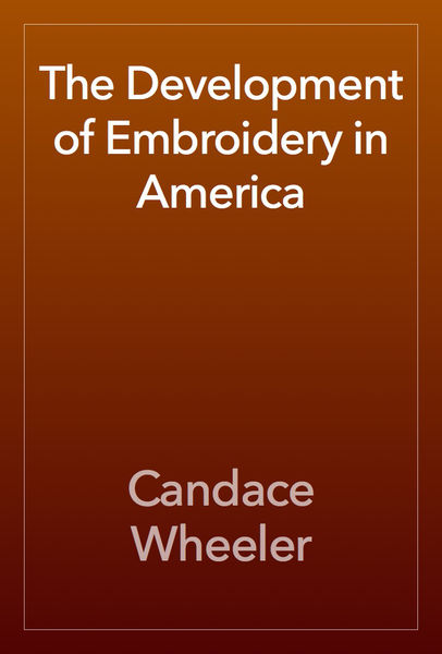 The Development of Embroidery in America