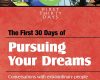 the first 30 days of pursuing your dreams