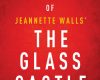 the glass castle a memoir by jeannette walls sum
