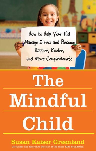 The Mindful Child The Mindful Child