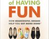 the power of having fun