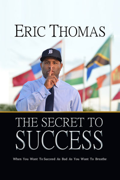 The Secret to Success The Secret to Success