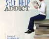 the self help addict turn an overdose of informat
