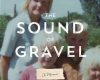 the sound of gravel