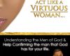 think like a godly man act like a virtuous woma