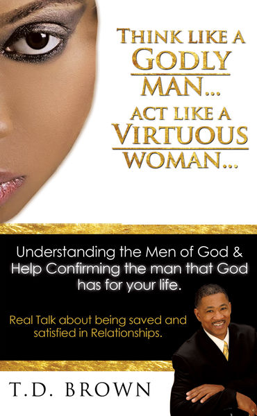 Think Like a Godly Man... Act Like a Virtuous Woma...