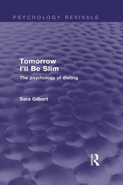Tomorrow Ill Be Slim (Psychology Revivals)