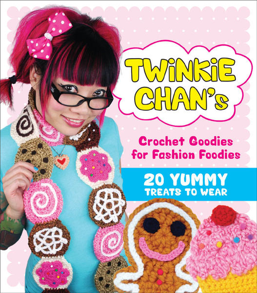 Twinkie Chan's Crochet Goodies for Fashion Foodies 1 Twinkie Chans Crochet Goodies for Fashion Foodies