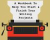 unleash your writer a workbook to help you start