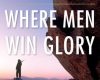where men win glory