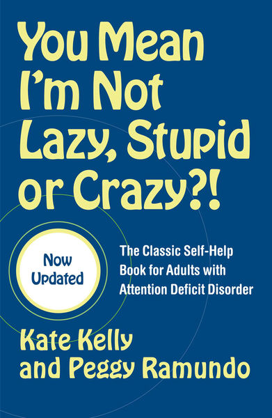 You Mean Im Not Lazy, Stupid or Crazy?!