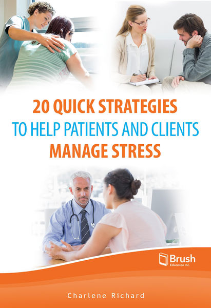 20 Quick Strategies to Help Patients and Clients M...