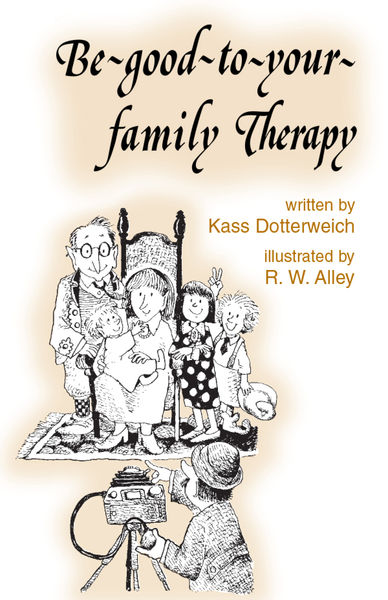 Be good to your family Therapy