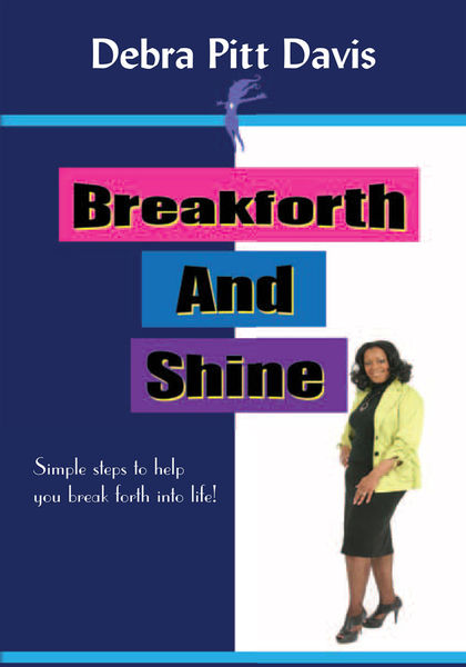 Breakforth and Shine: Simple Steps to Help You Bre...