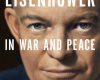 eisenhower in war and peace