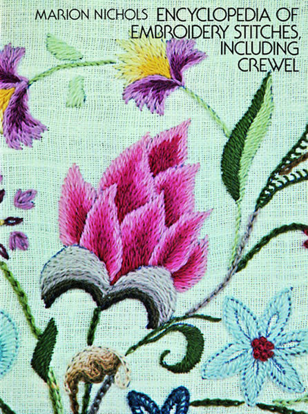 Encyclopedia of Embroidery Stitches, Including Cre... 1 Encyclopedia of Embroidery Stitches, Including Cre...